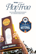 Poster de la película Play Free: The Championship Journey of Auburn Men’s Golf