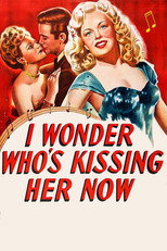 Poster de la película I Wonder Who's Kissing Her Now