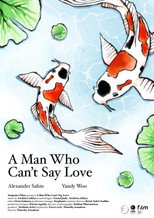 Poster de la película A Man Who Can't Say Love