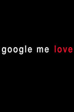 Poster de la película Google Me Love