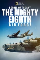 Poster de la película Heroes of the Sky: The Mighty Eighth Air Force