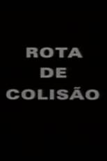 Poster de la película Rota de Colisão