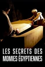 Les Secrets des momies égyptiennes