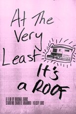 Poster de la película At The Very Least, It's A Roof