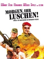 Poster de la película Morgen, ihr Luschen! Der Ausbilder-Schmidt-Film