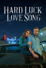 Poster de la película Hard Luck Love Song