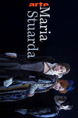 Poster de la película Gaetano Donizetti: Maria Stuarda @ Teatro Real, Madrid