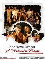 Poster de la película Não foi engraçada: A primeira piada