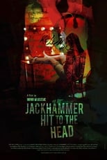 Poster de la película Jackhammer Hit to the Head