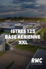 Poster de la película Istres 125 : Base aérienne XXL