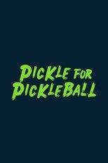Poster de la película Pickle For Pickleball