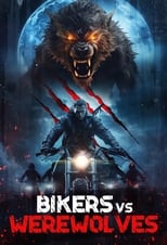 Poster de la película Bikers vs Werewolves