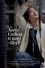 Poster de la película In The Never Ending Whirl Of A Reel