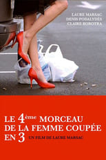 Poster de la película Le 4ème Morceau de la femme coupée en 3