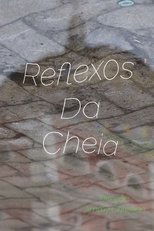 Poster de la película Reflexos da Cheia