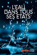 Poster de la serie L’eau dans tous ses états