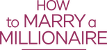 Logo How to Marry a Millionaire