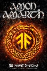 Poster de la película Amon Amarth: The Pursuit of Vikings: 25 Years In The Eye of the Storm