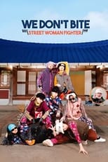 Poster de la serie We Don’t Bite: Street Woman Fighter