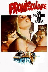 Poster de la película Promiscuity, the Street Kids of Katia