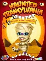 Poster de la película Haunted Transylvania: Mighty Mummy Madness