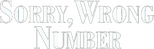 Logo Sorry, Wrong Number