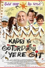 Poster de la película Kadri'nin Götürdüğü Yere Git