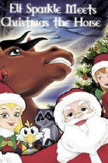 Poster de la película Elf Sparkle Meets Christmas the Horse