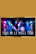Poster de la película Hija de la mala vida