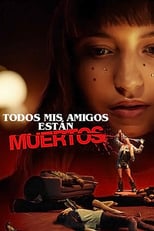 Poster de la película Todos mis amigos están muertos