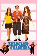 Poster de la película Keloğlan Aramızda