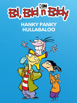 Poster de la película Ed, Edd n Eddy's Hanky Panky Hullabaloo