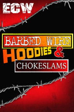 Poster de la película ECW Barbed Wire, Hoodies and Chokeslams