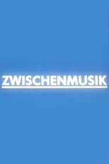 Poster de la película Zwischenmusik