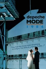 Poster de la película Depeche Mode: 1984 “You Can Get Away with Anything as Long as You Give It a Good Tune…”