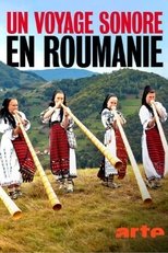 Poster de la película Un voyage sonore en Roumanie : A travers les temps et les mondes