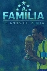 Poster de la película A Família – 15 Anos do Penta