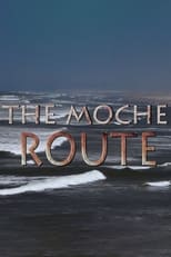 Poster de la película The Moche Route