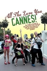 Poster de la película All the Love You Cannes!