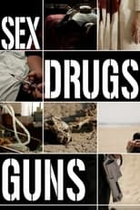 Poster de la película Sex Drugs Guns