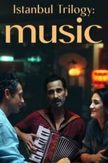 Poster de la película Istanbul Trilogy: Music