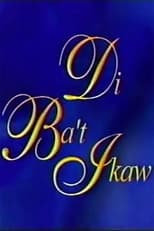 Poster de la serie Di Ba't Ikaw