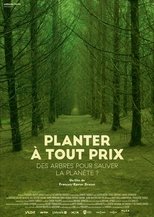 Poster de la película Planter à tout prix - Des arbres pour sauver la planète ?