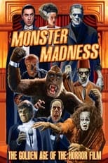 Poster de la película Monster Madness: The Golden Age of the Horror Film