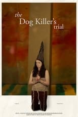 Poster de la película The Dog Killer's Trial