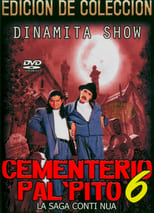 Poster de la película Dinamita Show: Cementerio Pal Pito 6