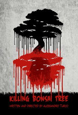 Poster de la película Killing Bonsai Tree