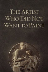 Poster de la película The Artist Who Did Not Want to Paint