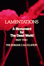 Poster de la película Lamentations: A Monument to the Dead World, Part 2: The Sublime Calculation