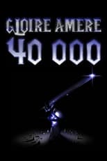 Poster de la película Gloire Amère 40000